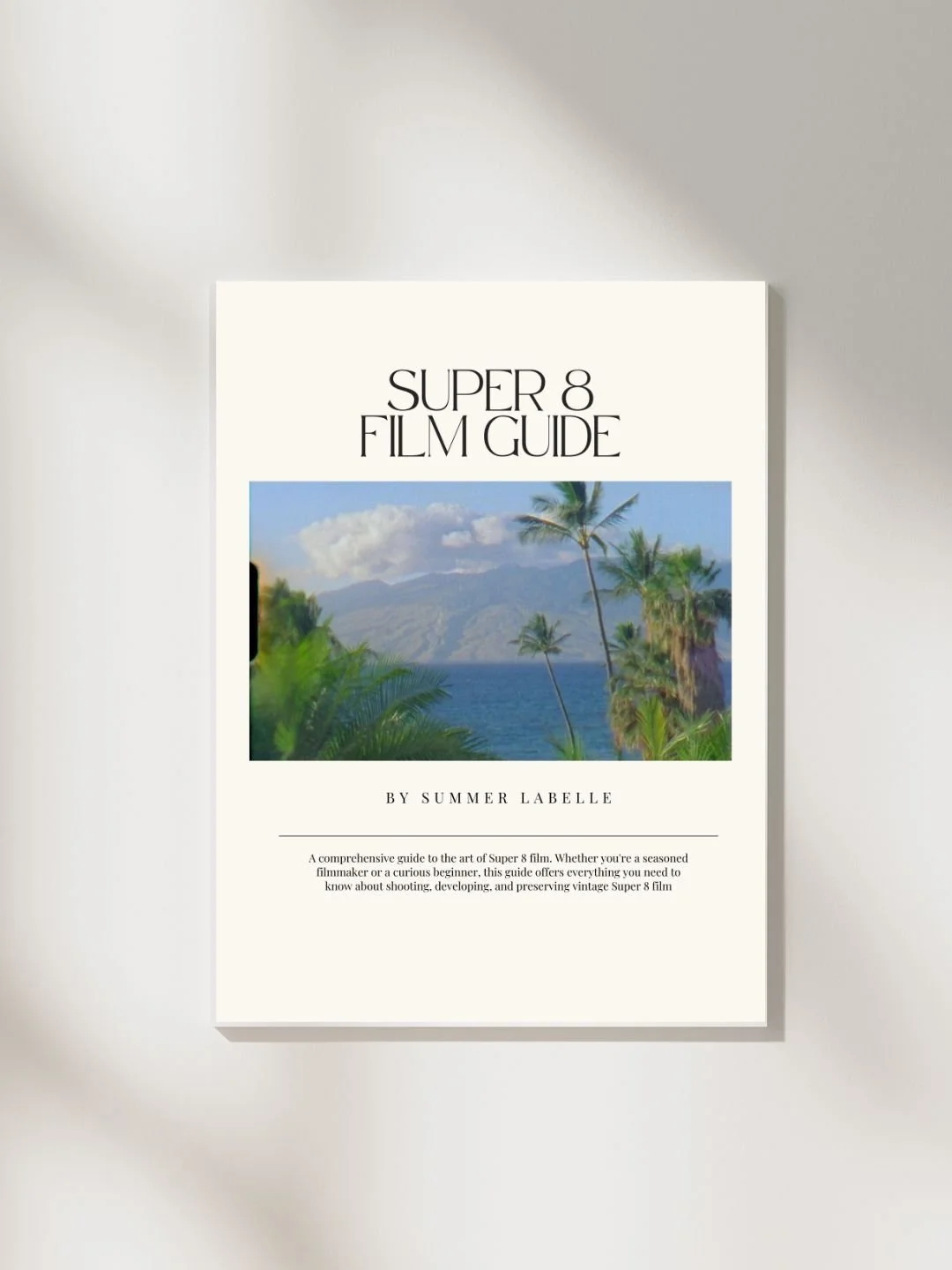 Super 8 Film Guide — Summer LaBelle